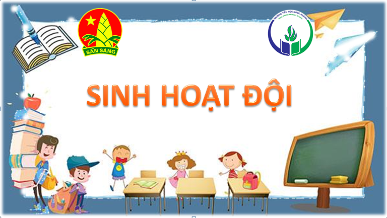 Sinh hoạt Đội - Chủ đề "Xây dựng tình bạn đẹp nói không với bạo lực học đường"