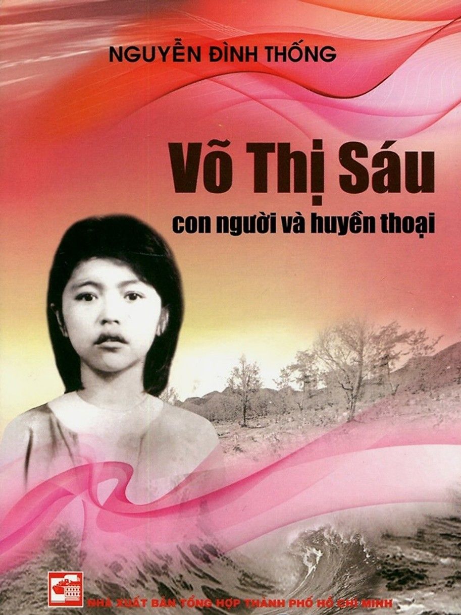 Giới thiệu cuốn sách: Võ Thị Sáu con người và huyền thoại