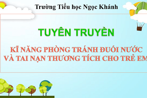 Liên đội Trường Tiểu học Ngọc Khánh tổ chức buổi tuyên truyền về "Kĩ năng phòng tránh đuối nước và tai nạn thương tích ở trẻ em"