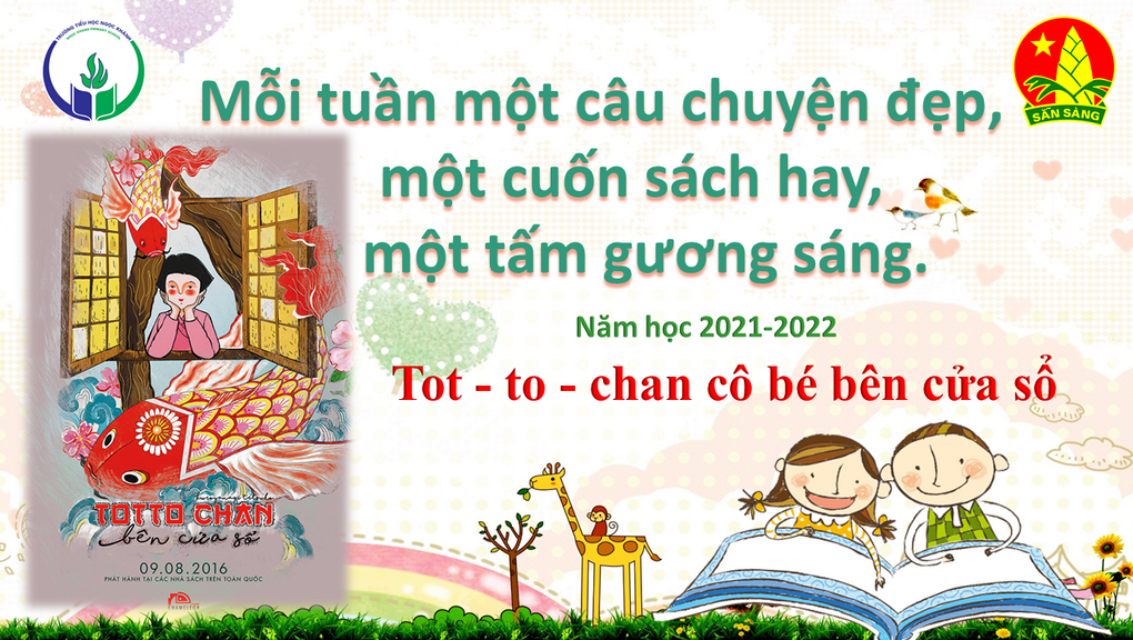 Mỗi tuần một câu chuyện đẹp, một cuốn sách hay, một tấm gương sáng - Cuốn sách tháng 11: Tot-to-chan cô bé bên cửa sổ