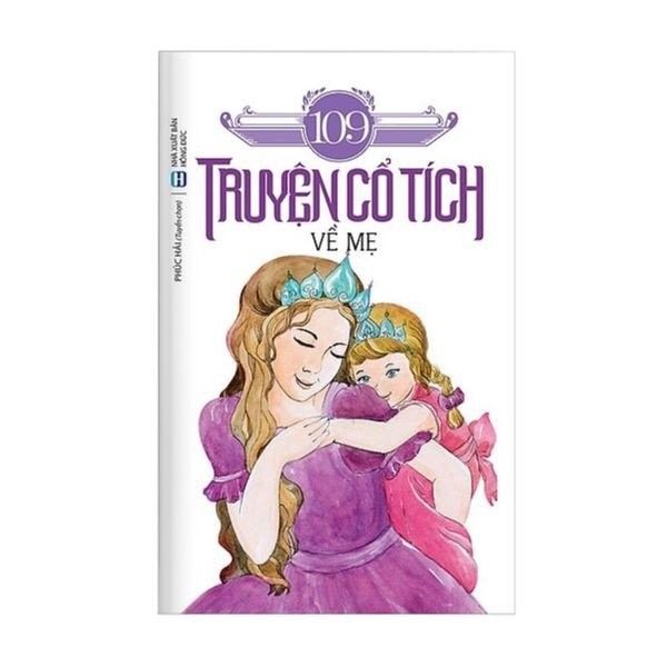 Giới thiệu sách tháng 3 "109 truyện cổ tích về mẹ"