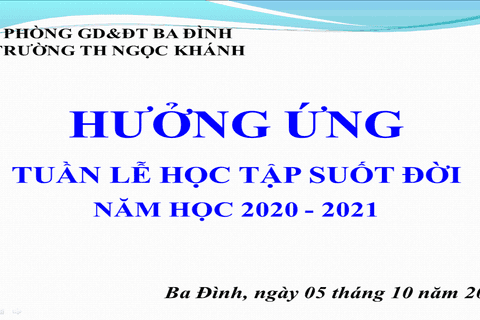 Trường Tiểu học Ngọc Khánh hưởng ứng "Tuần lễ hưởng ứng học tập suốt đời"