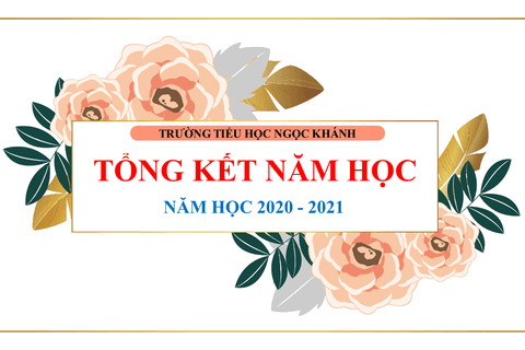 Tổng kết năm học 2020 - 2021
