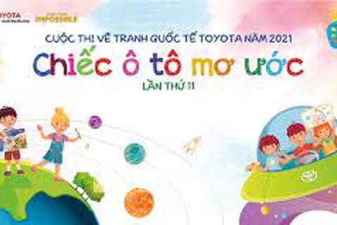 Phát động cuộc thi vẽ tranh Quốc tế Toyota “Chiếc ô tô mơ ước” lần thứ 11