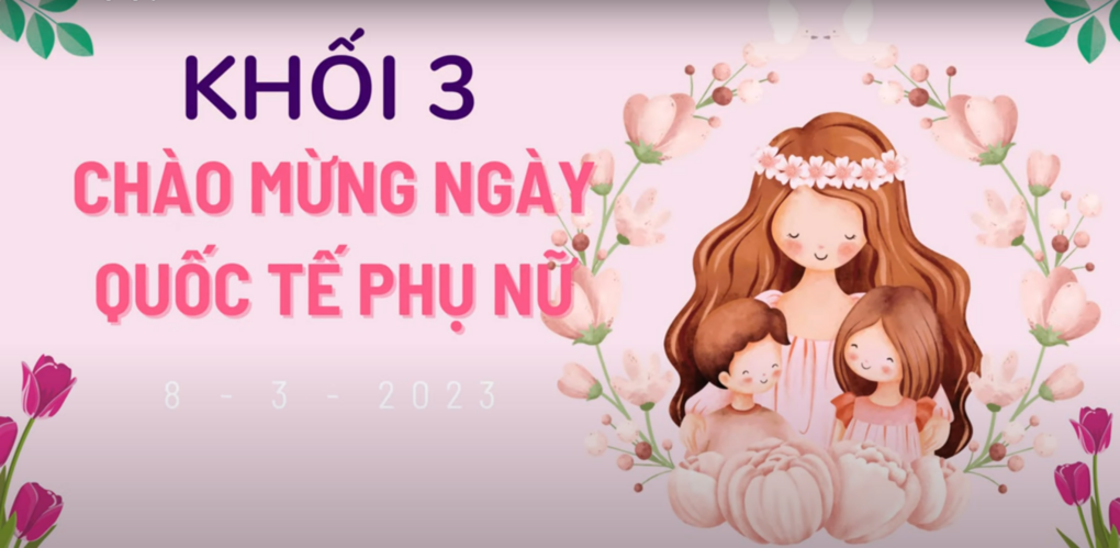 Khối 3 chúc mừng ngày 8/3