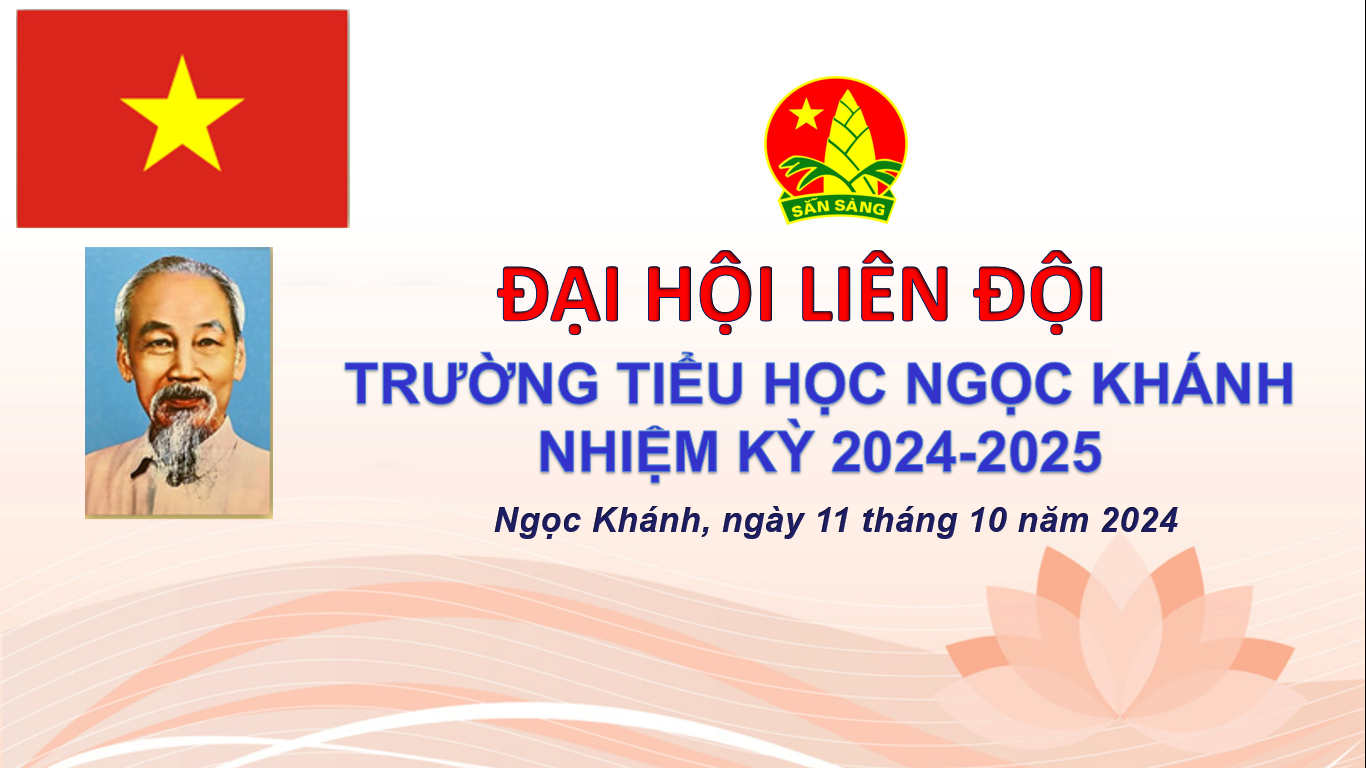 Đại hội Liên đội trường Tiểu học Ngọc Khánh nhiệm kỳ 2024-2025