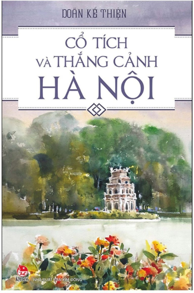 Mỗi tuần một câu chuyện đẹp, một tấm gương sáng, một cuốn sách hay - Giới thiệu cuốn sách tháng 12: Cổ tích và thắng cảnh Hà Nội