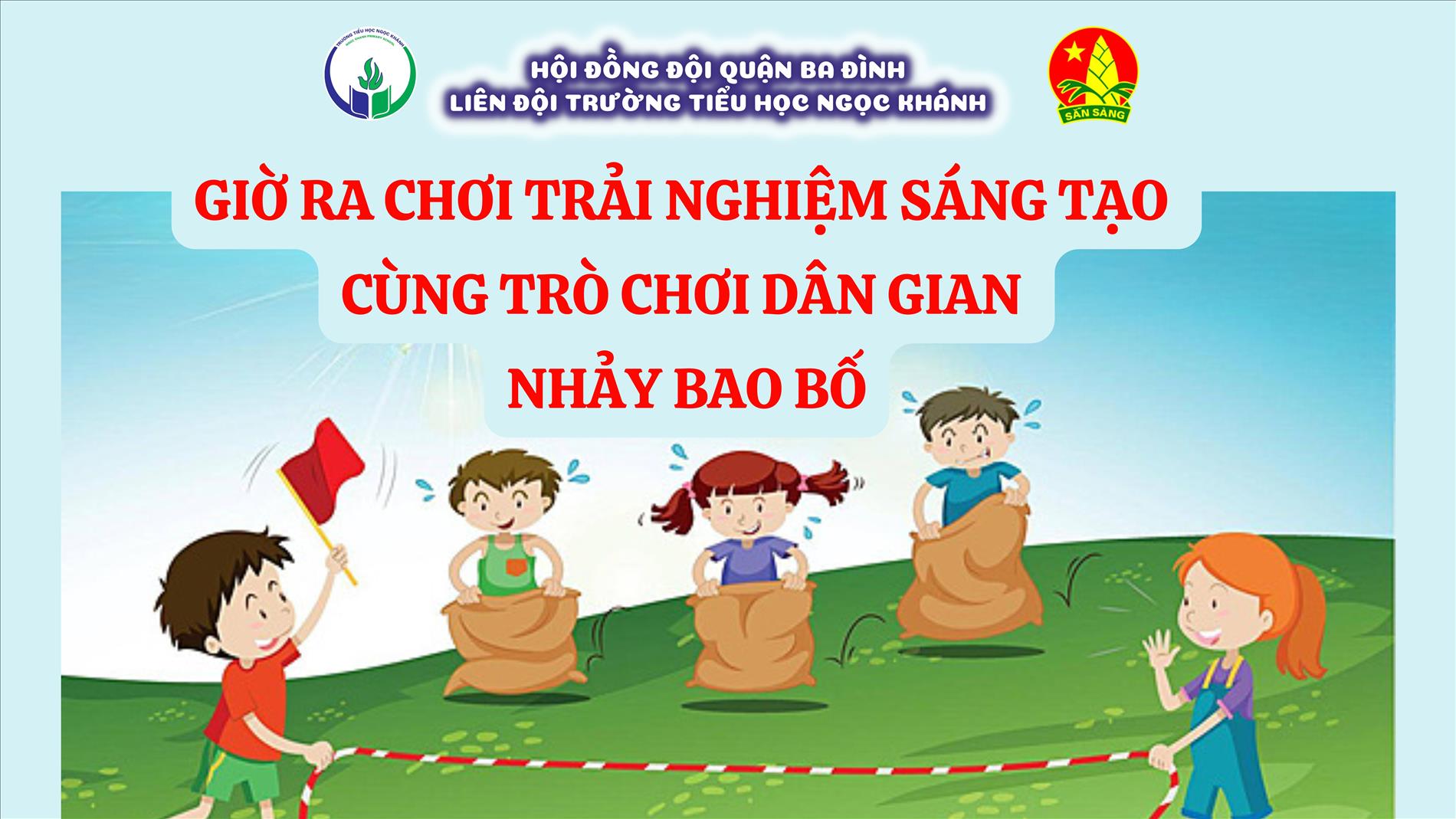 Giờ ra chơi trải nghiệm sáng tạo gắn với trò chơi dân gian Nhảy bao bố