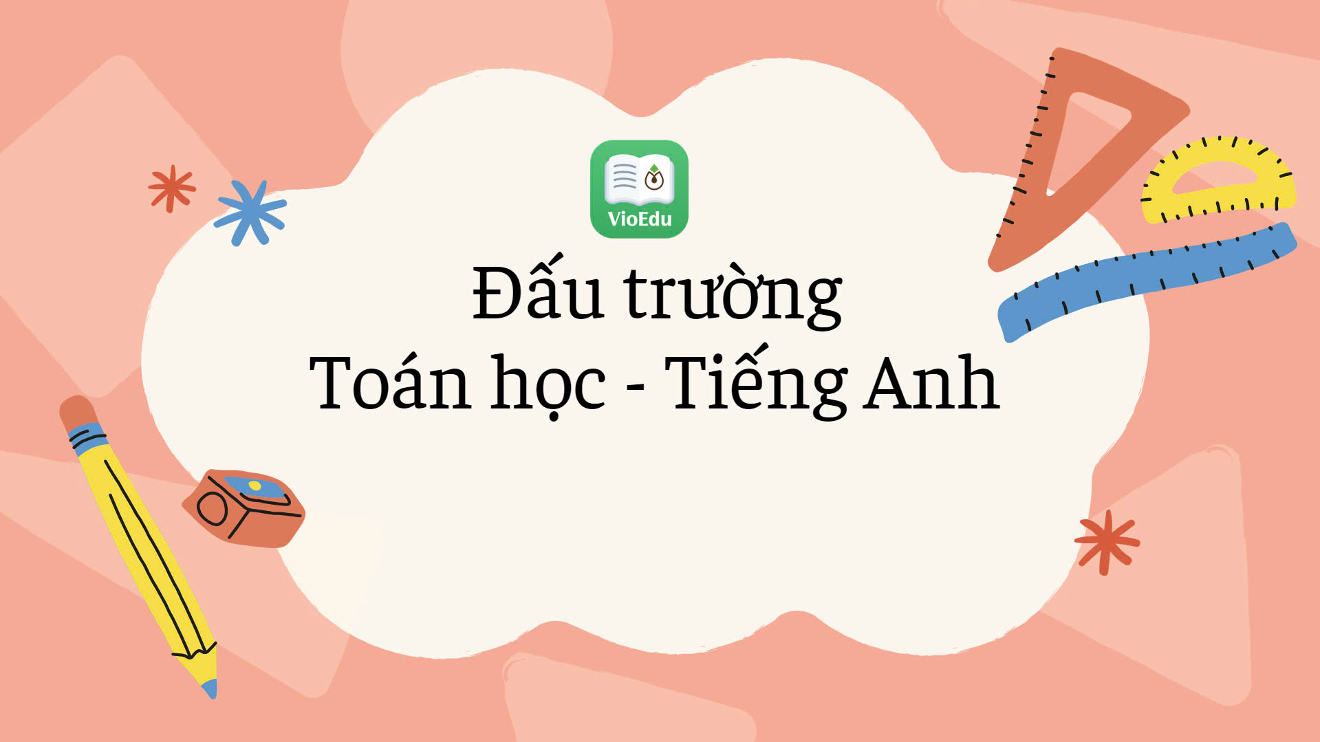 Thông báo lịch thi vòng Sơ khảo - cấp Trường sân chơi Đấu trường Toán học và Tiếng Anh năm học 2024 - 2025