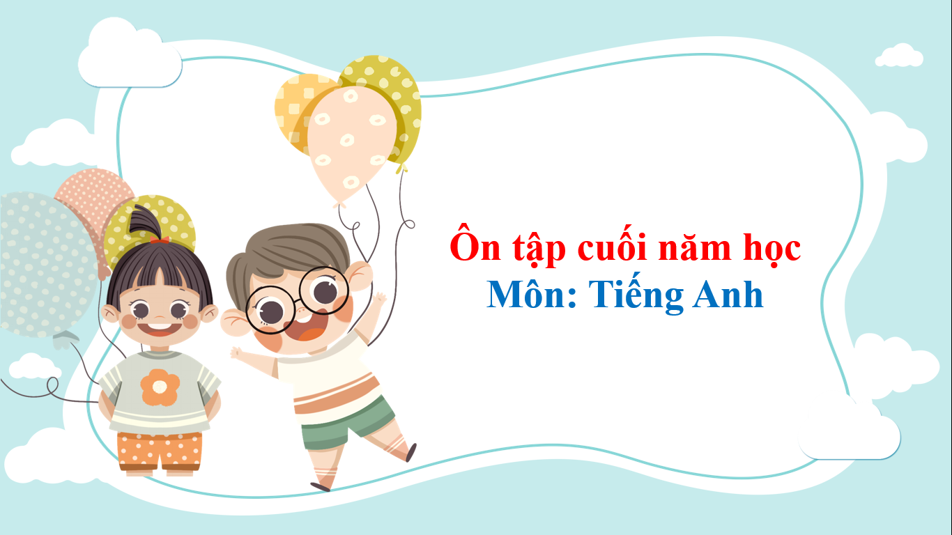 Vui học tập - Lớp 5A2 - Ôn tập cuối kì môn Tiếng Anh