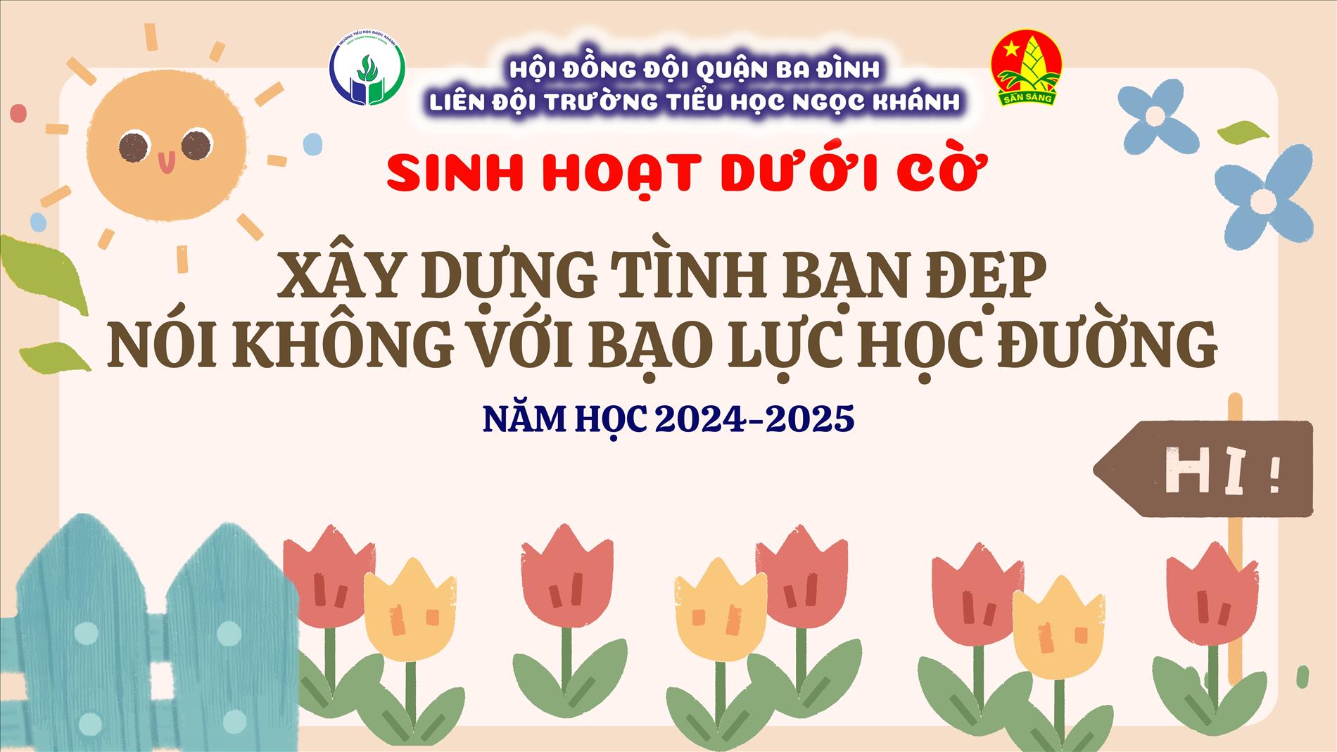 Sinh hoạt dưới cờ chủ điểm : Xây dựng tình bạn đẹp, nói không với bạo lực học đường