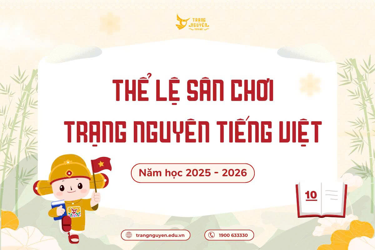 Phát động cuộc thi Trạng Nguyên Tiếng Việt năm học 2025 - 2026