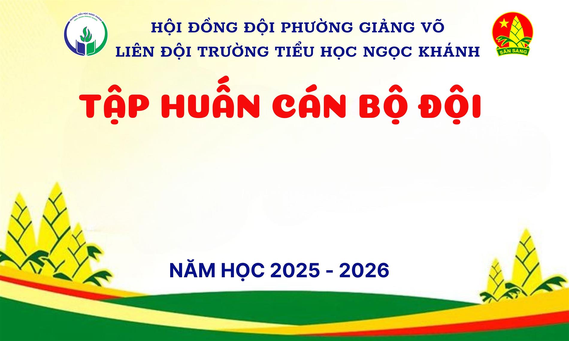 Liên đội Trường TH Ngọc Khánh tập huấn cán bộ Đội năm học 2025-2026