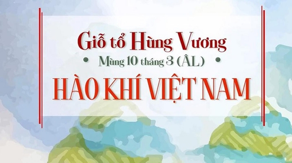 Nguồn gốc, ý nghĩa giỗ tổ Hùng Vương | Điện Máy Văn Chiến