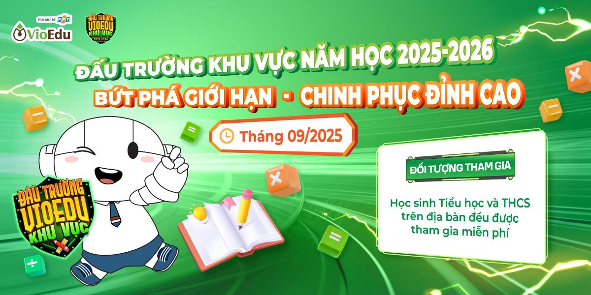 Thông báo tổ chức vòng chung kết cấp tỉnh/thành phố sân chơi “Đấu trường VioEdu” năm học 2025-2026